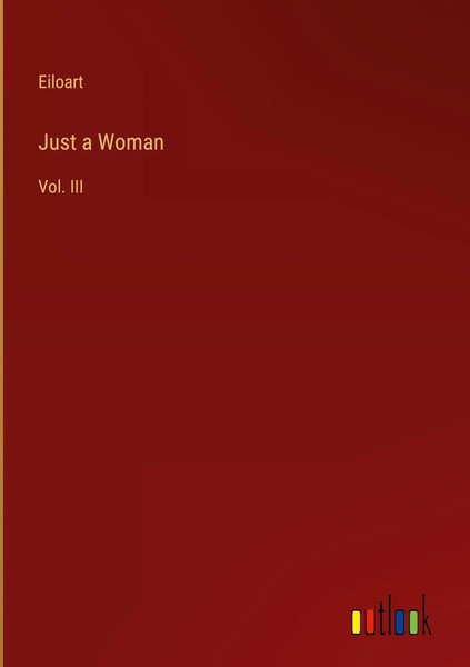 Eiloart | Just A Woman | Buch | Englisch (2022) | Vol. III | Gebunden-image