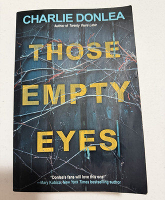 Charlie Donlea Those Empty Eyes 2024 Trade Paperback Psychological Thriller