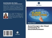 Auswirkungen Des Cloud Computing Im Gesundheitswesen Noopur Desai Taschenbuch