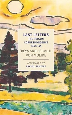 Last Letters: The Prison Correspondence between Helmuth Buch NYRB Classics
