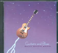 Billy Smith Band Guitars and Blues CD Self Release 2000