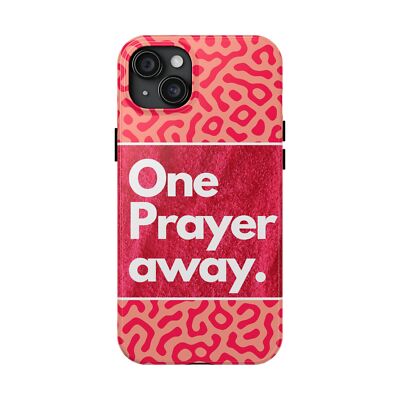 One Prayer away - M2- Tough Phone Cases
