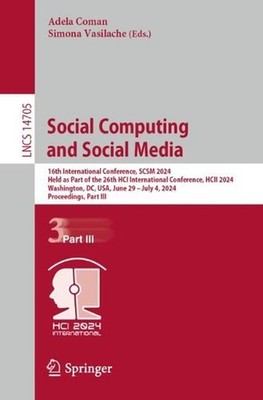 Social Computing and Social Media: 16th International Conference, SCSM 2024, Hel