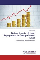 Determinants Of Loan Repayment In Group Owend Mses Yitbarek Kiros