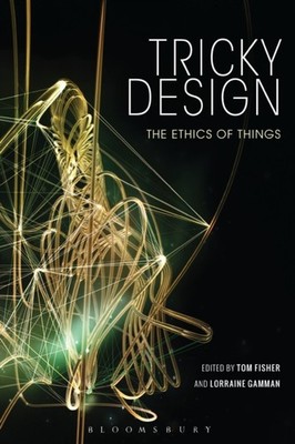 Tricky Design   The Ethics of Things - Hardback - X555z