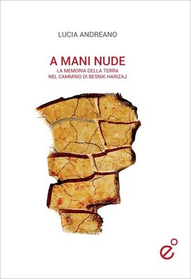 Lucia Andreano A mani nude. La memoria della terra nel c (Paperback) (UK IMPORT)