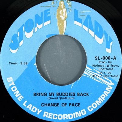 Change Of Pace - Bring My Buddies Back / Blood's Much Thicker Than Water, 7'', (V