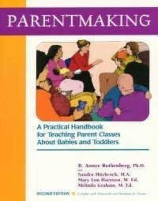 Parentmaking: A Practical Handbook for Teaching Parent Classes Abou - ACCEPTABLE