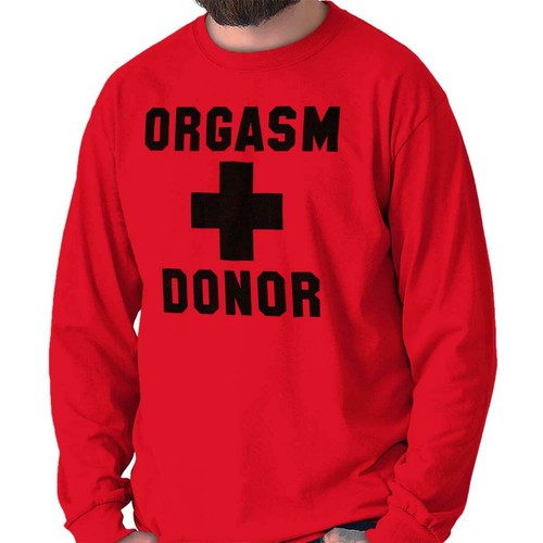 Orgasm Donor Funny Sarcastic Adult Joke Gift Long Sleeve T Shirts Tees For Men - Picture 15 of 17