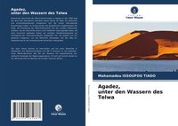 Mahamadou Issoufou Tiado | Agadez, Unter Den Wassern Des Telwa | Taschenbuch