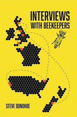 Interviews With Beekeepers by Steve Donohoe Paperback Book