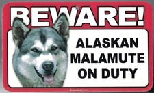 BEWARE GUARD ALASKAN MALAMUTE DOG ON DUTY 5" X 8" HANGABLE PLASTIC SIGN NEW