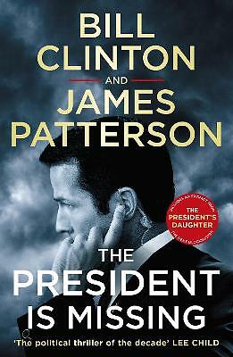 The President is Missing: The political thriller of the decade by James...