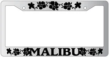 Chrome License Plate Frame MALIBU HIBISCUS Auto Accessory