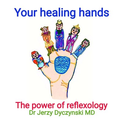 Your healing hands The power of reflexology Jerzy George Dyczynski Taschenbuch