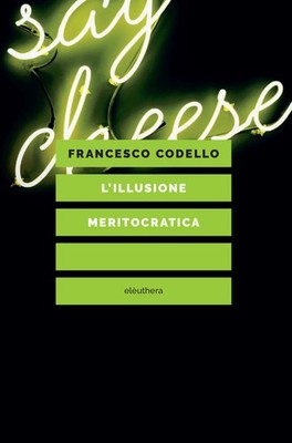 Die meritokratische Illusion - Codello Francesco