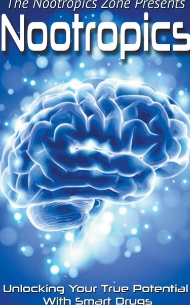 Nootropics Unlocking Your True Potential With Smart Drugs Nootropics Zone Buch-image