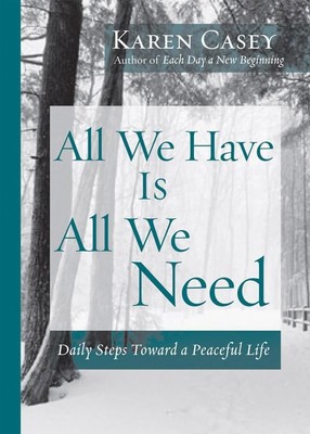 All We Have Is All We Need: Daily Steps Toward a Peaceful Life (Meditation G...