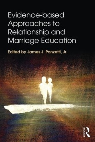 Evidence-based Approaches to Relationship and Marriage Education - 9781138797185