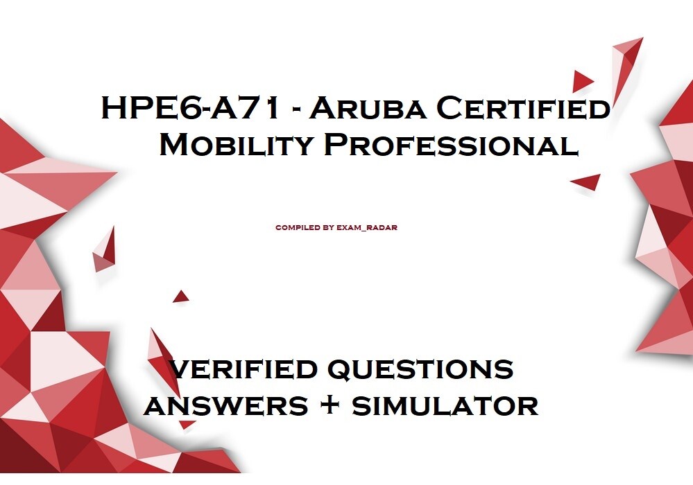 HPE6 A71 Aruba Certified Mobility Professional Exam Dumps QA 