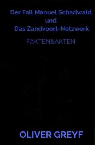 Thumbnail - Der Fall Manuel Schadwald Und Das Zandvoort-netzwerk Fakten&akten 6573