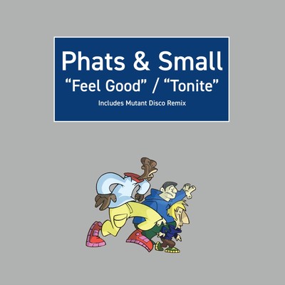 Phats & Small Feel Good/Tonite (Vinyl) 12'' Single