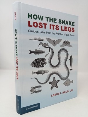 How the Snake Lost its Legs: Curious Tales from the Frontier of Evo-Devo, 2014