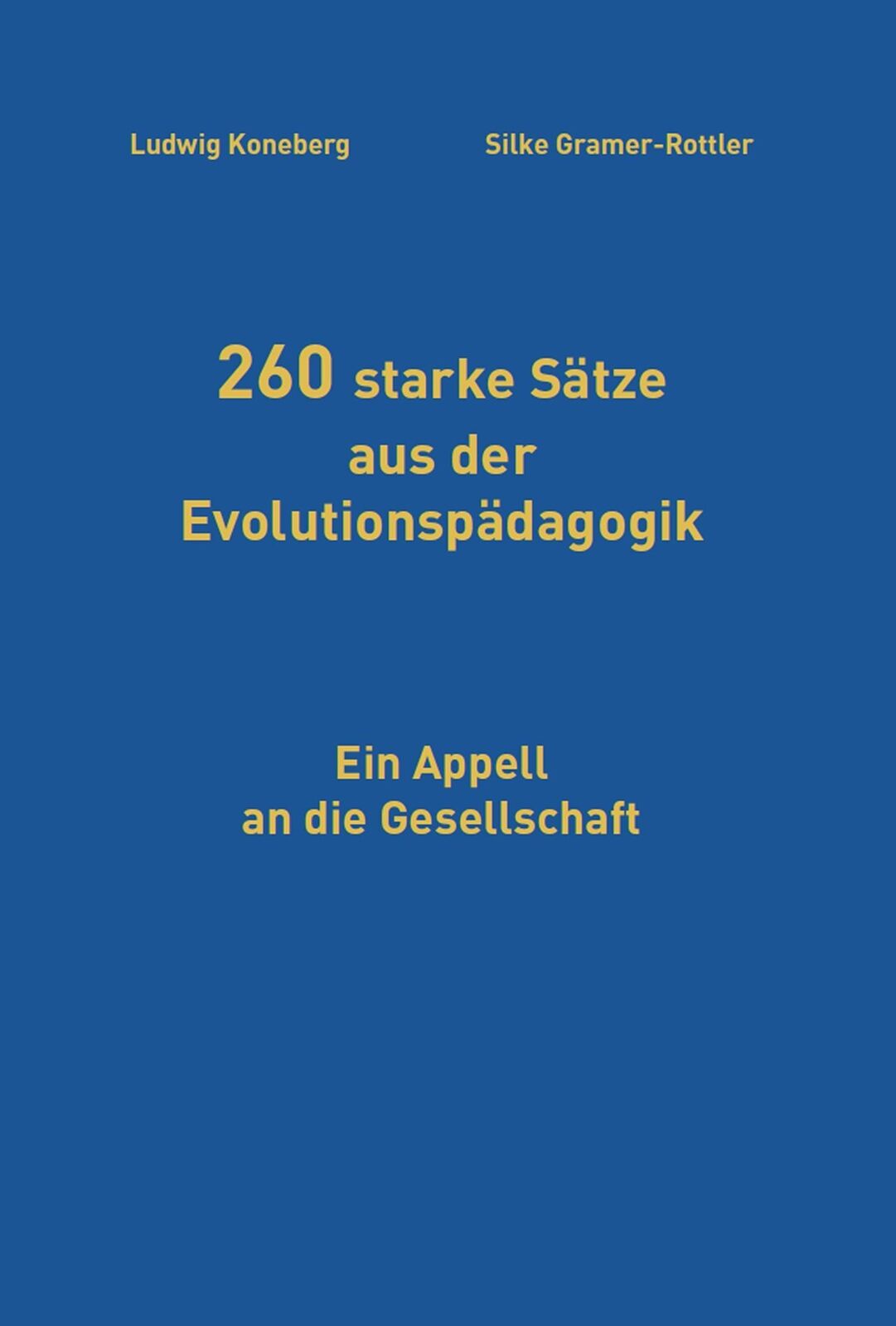 Thumbnail - Ludwig Koneberg (u. A.) | 260 Starke Sätze Aus Der Evolutionspädagogik