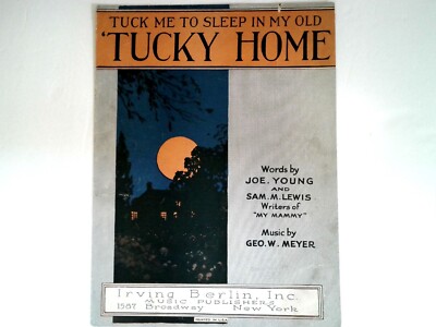 Tuck Me To Sleep In My Old 'Tucky Home Joe Young Sam Lewis Sheet Music 1921