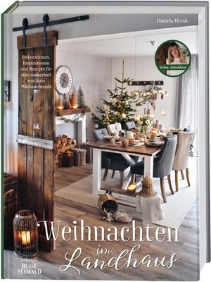Weihnachten im Landhaus mit Daniela Herok von @elas_dekoideen: Dekorationen, Ins