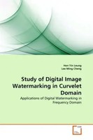 Study Of Digital Image Watermarking In Curvelet Domain Hon Yin Leung (U. A.)