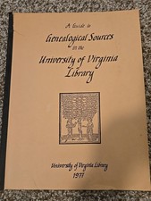 A Guide to Genealogical Sources In The University Of Virginia Library 1977