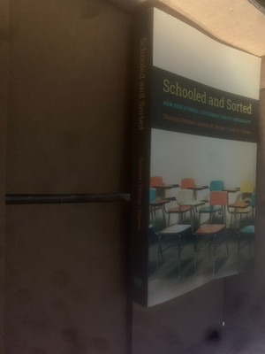 Schooled and Sorted: How Educational Categories Create Inequality VERY GOOD