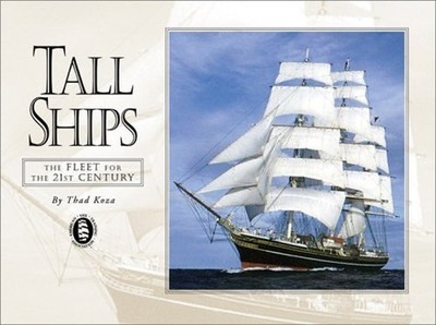 Tall Ships: The Fleet for the 21st Century, Koza, T.