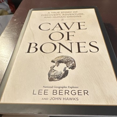 Cave of Bones Lee Berger John Hawks Hardcover 2023 Nat Geo Explorer Illustrated