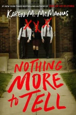 Nothing More to Tell - Hardcover By McManus, Karen M - VERY GOOD