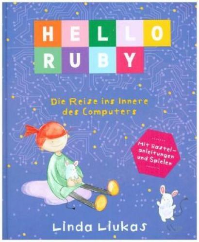 Thumbnail - Hello Ruby - Die Reise Ins Innere Des Computers Mit Bastelanleitungen