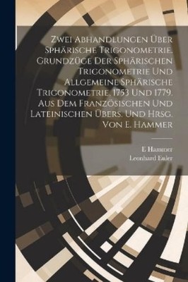 Leonhard Euler  Zwei Abhandlungen über sphärische Trigon (Paperback) (UK IMPORT)