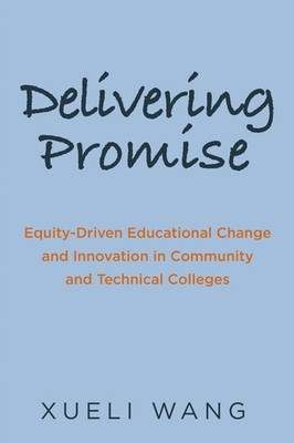 Delivering Promise: Equity-Driven Educational Change and Innovation in Community