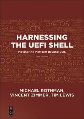 Harnessing the Uefi Shell: Moving the Platform Beyond Dos, Second Edition (Paper