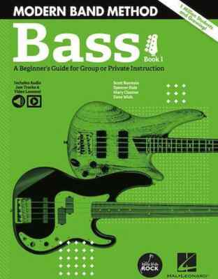 Modern Band Method - Bass, Book 1 - A Beginner's Guide for Group or Private I...