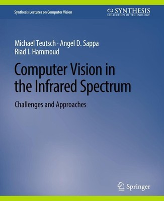 Computer Vision in the Infrared Spectrum Michael Teutsch