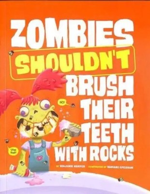 Zombies Shouldn't Brush Their Teeth with Rocks | Benjamin Harper | Englisch