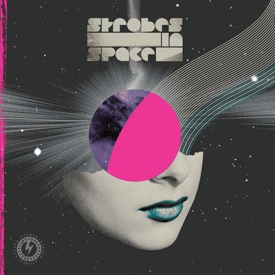Strobes In Space: In - Strobes In Space: Indie Sleaze Nu Rave & Future Disco 200
