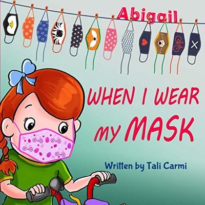 When I Wear My Mask (Abigail and the Ma..., Carmi, Tali