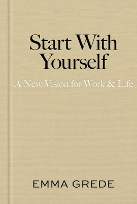#ad Start With Yourself: A New Vision for Work amp; Life $17.99