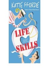 Life Skills By Katie Fforde. 9780099524496