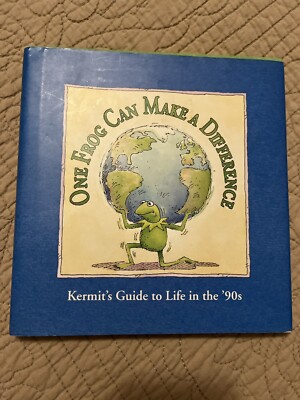 One Frog Can Make a Difference: Kermit's Guide to Life in the '90s Robert Riger
