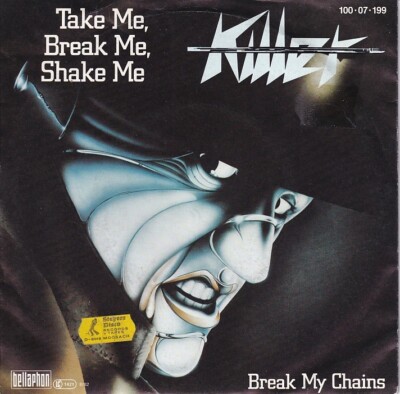   KILLER - Take Me, Break Me, Shake Me/ Break My Chains - 7'' Single 1982 Bellap