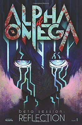 ALPHA & OMEGA: BETA SESSION: REFLECTION By Rafael Pezente **BRAND NEW**
